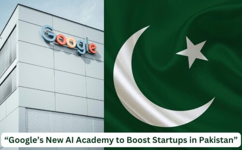 Two Pakistani Startups Make Waves at Google’s First-Ever AI Academy in Asia Pacific!
