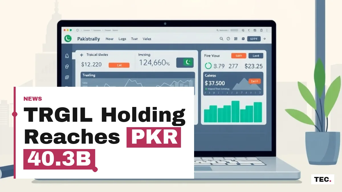 TRG Pakistan Reports PKR 2.75 Billion Profit Driven by TRGIL Valuation
