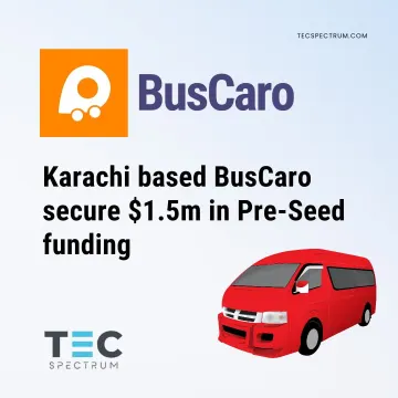 BusCaro Secures $1.5M Pre-Seed Funding, Revolutionizing Pakistan's Mobility