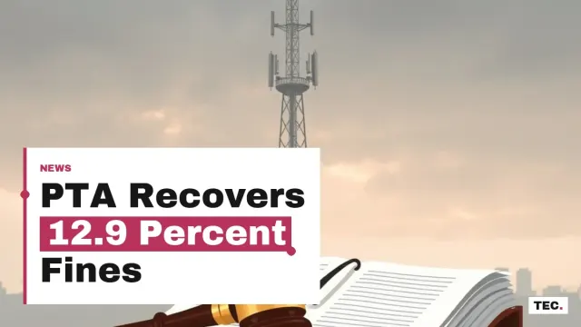 PTA Recovers Only 12.9% of PKR 4.27 Billion Telecom Penalties Issued Over Five Years