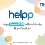 Helpp Technologies Raises $1.1M to Revolutionize Home Services