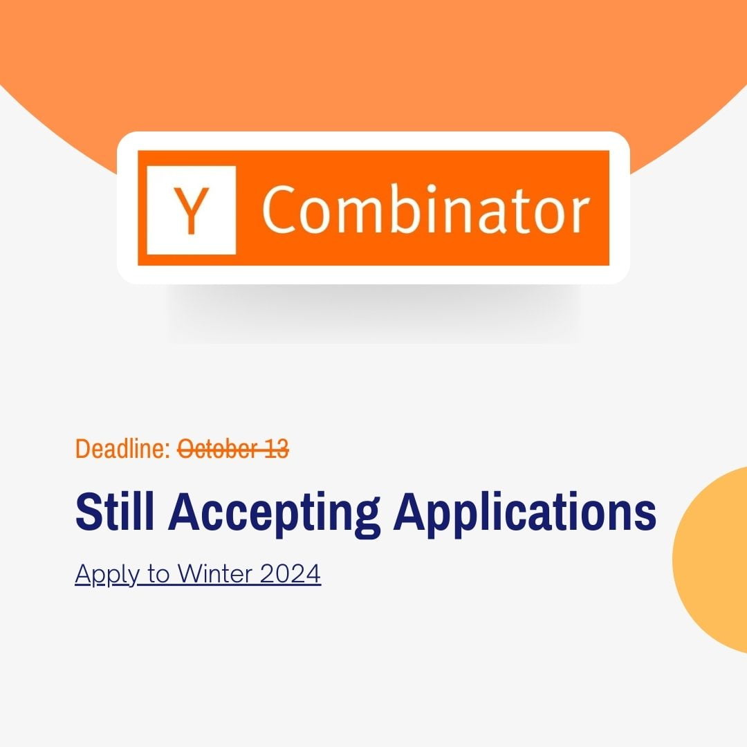 Join Y Combinator's Winter 2024 Batch Applications Still Open! Act