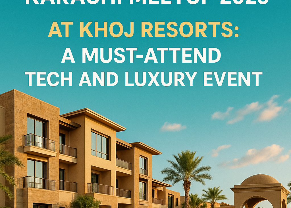 Discover the Paklaunch Karachi Meetup 2025 at Khoj Resorts: A Must-Attend Tech and Luxury Event